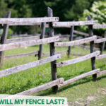 How Long Will My Fence Last?